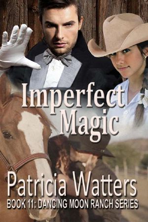 [Dancing Moon Ranch 11] • Imperfect Magic